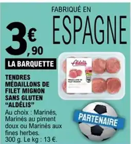 E.Leclerc ALDÉLIS Tendres médaillons de filet mignon sans gluten offre