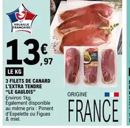 E.Leclerc LE GAULOIS 3 filets de canard l'extra tendre offre