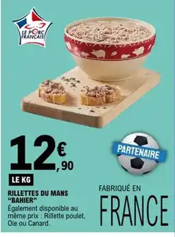 E.Leclerc BAHIER Rillettes du mans offre