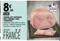 E.Leclerc TRADILÈGE Jambon cuit supérieur avec couenne 3 noix offre