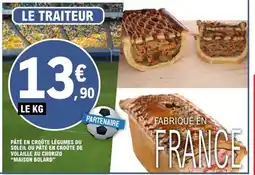 E.Leclerc MAISON BOLARD Pâté en croûte légumes du soleil ou paté en croûte de volaille au chorizo offre