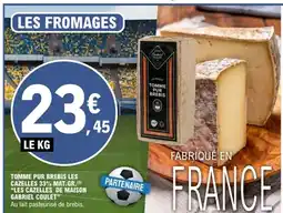 E.Leclerc Tomme pur brebis les cazelles 33% mat.gr. les cazelles de maison gabriel coulet offre