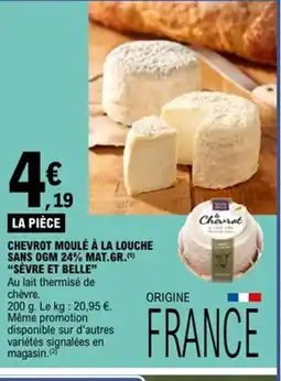 E.Leclerc SÈVRE ET BELLE Chevrot moulé à la louche sans ogm 24% mat.gr. offre