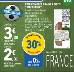 E.Leclerc BIOFOURNIL Pain complet graines bio offre
