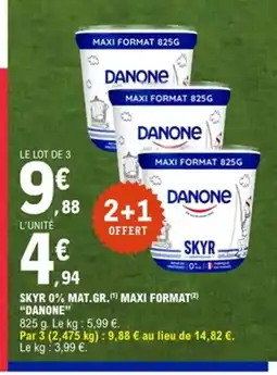 E.Leclerc DANONE Skyr 0% mat.gr.maxi format offre