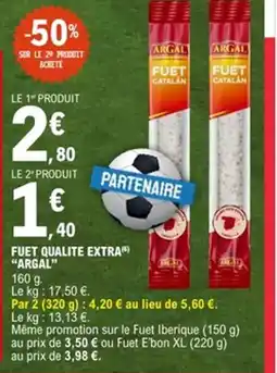 E.Leclerc ARGAL Fuet qualite extra offre