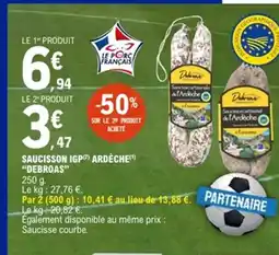 E.Leclerc DEBROAS Saucisson igp ardèche offre
