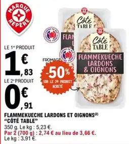 E.Leclerc CÔTÉ TABLE Flammekueche lardons et oignons offre