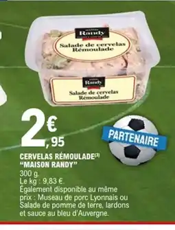 E.Leclerc MAISON RANDY Cervelas remoulade offre