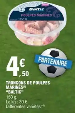 E.Leclerc BALTIC Tronçons de poulpes marinės offre