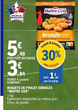E.Leclerc MAITRE COQ Nuggets de poulet surgelés offre