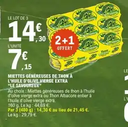 E.Leclerc LE SAVOUREUX Miettes généreuses de thon à l'huile d'olive vierge extra offre