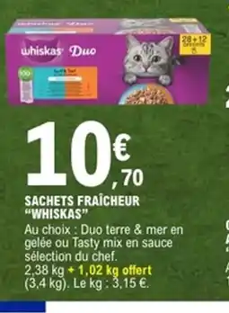 E.Leclerc WHISKAS Sachets fraîcheur offre