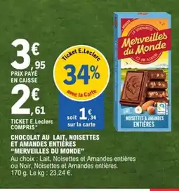 E.Leclerc MERVEILLES DU MONDE Chocolat au lait, noisettes et amandes entières offre