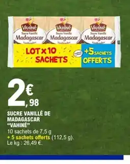 E.Leclerc VAHINÉ Sucre vanillé de madagascar offre