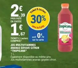 E.Leclerc TROPICANA Jus multivitamines ananas goyave citron offre