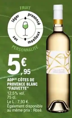 E.Leclerc FAUVETTE Aop côtes de provence blanc offre