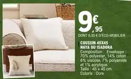 E.Leclerc Coussin 45x45 naya ou isadora offre