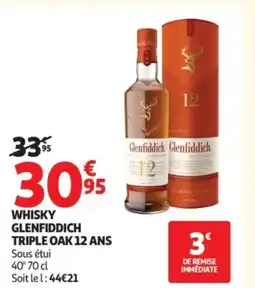 Auchan GLENFIDDICH TRIPLE OAK 12 ANS Whisky offre