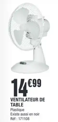 La Foir'Fouille VENTILATEUR DE TABLE offre