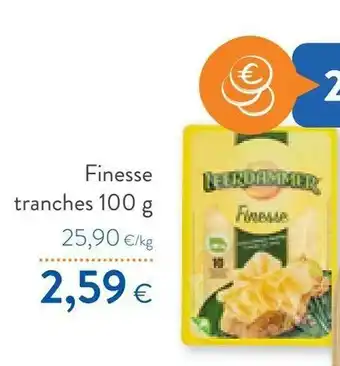 Colruyt Finesse Tranches 100g offre
