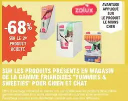 E.Leclerc Jardi SUR LES PRODUITS PRÉSENTS EN MAGASIN DE LA GAMME FRIANDISES YUMMIES & SWEETIES POUR CHIEN ET CHAT offre