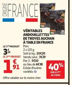 Auchan Véritables andouillettes de troyes auchan à table en france offre