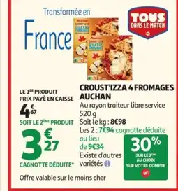 Auchan AUCHAN Croust'izza 4 fromages offre