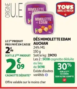 Auchan AUCHAN Dés mimolette edam offre