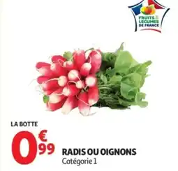 Auchan Radis ou oignons offre