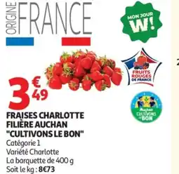 Auchan Fraises charlotte filière auchan cultivons le bon offre