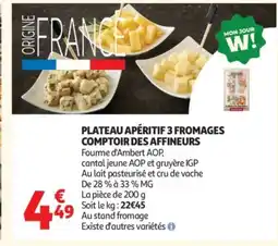 Auchan Plateau apéritif 3 fromages comptoir des affineurs offre