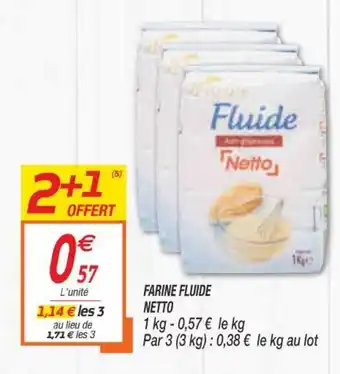 Netto Farine Fluide offre