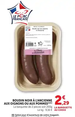 Maximarché BOUDIN NOIR À L'ANCIENNE AUX OIGNONS OU AUX POMMES offre