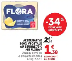 Maximarché ALTERNATIVE 100% VEGETALE AU BEURRE 79% MG FLORA offre