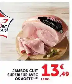 Hyper U Aoste - jambon cuit supérieur avec os offre