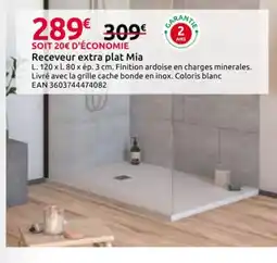 Mr Bricolage Receveur extra plat Mia offre