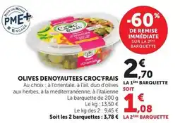 Super U Croc frais - olives denoyautees offre