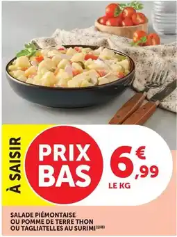 Super U Salade piémontaise ou pomme de terre thon ou tagliatelles au surimi offre