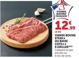 Super U Viande bovine steak ou basse cote a griller offre