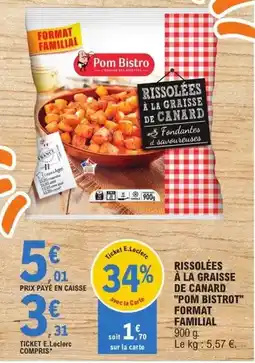 E.Leclerc Canard - rissolées à la graisse de pom bistrot format familial offre