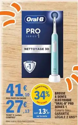 E.Leclerc Oral-b - brosse a dents electrique offre