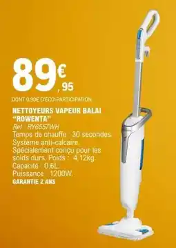 E.Leclerc Rowenta - nettoyeurs vapeur balai offre