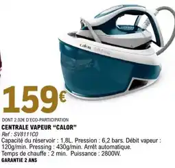 E.Leclerc Calor - centrale vapeur offre