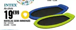 La Foir'Fouille INTEX Matelas semi-immergée offre