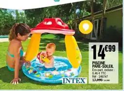 La Foir'Fouille INTEX Piscine pare-soleil offre