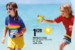 La Foir'Fouille Pistolet à eau offre