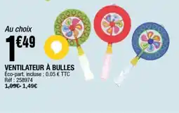La Foir'Fouille Ventilateur à bulles offre