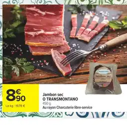 Carrefour O TRANSMONTANO Jambon sec offre