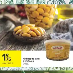 Carrefour LUSITANA Graines de lupin offre